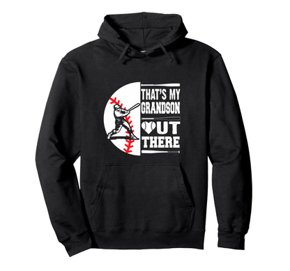 Grandma Grandpa Baseball Funny Thats My Hoodie - Novelty Apparel Unisex - T-Shirt, Sweatshirt, Hoodie