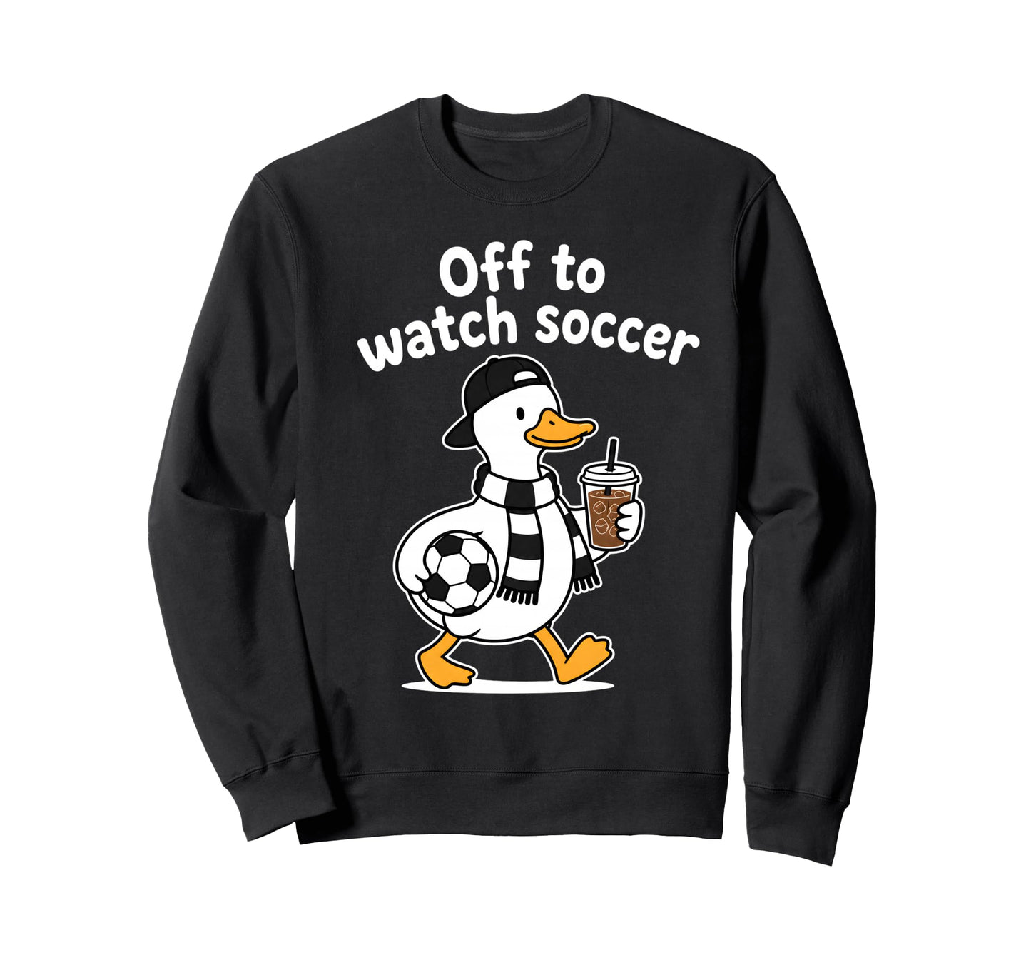 Off To Watch Soccer Mom Goose Drinking Sweatshirt - Novelty Apparel Unisex - T-Shirt, Sweatshirt, Hoodie
