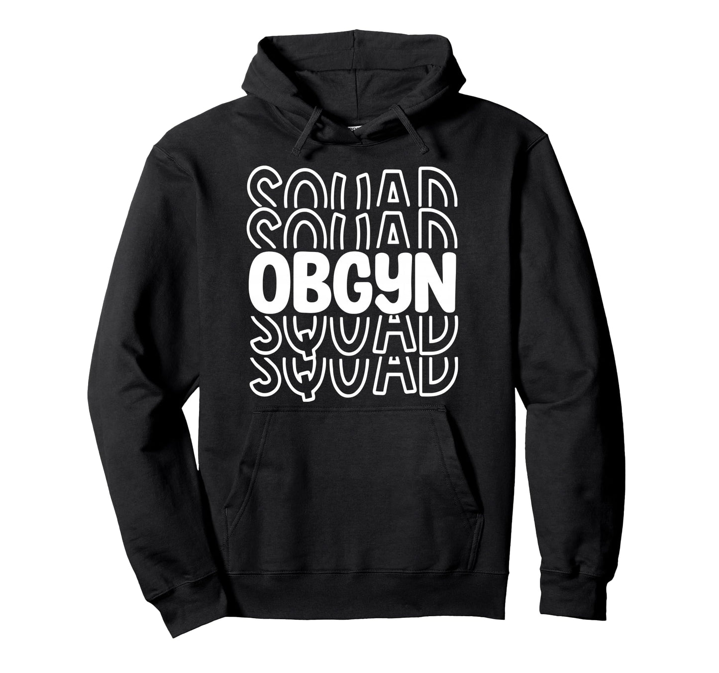 Obgyn Squad Obstetrician Gynecologist Hoodie - Streetwear Style for Adults - T-Shirt, Sweatshirt, Hoodie
