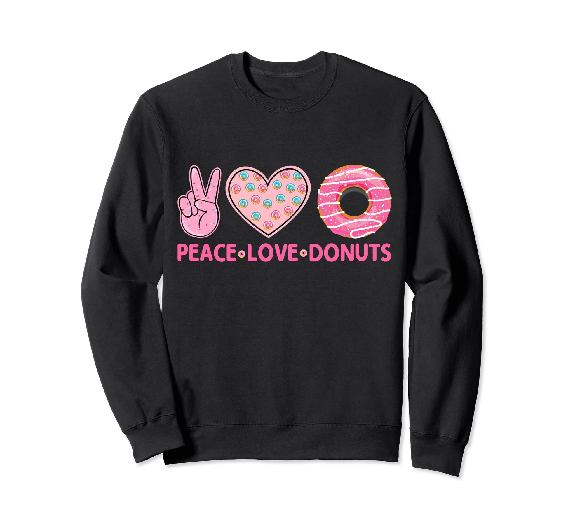 Funny Doughnut Donut Lover Peace Sweatshirt - Fun Novelty Design Men Women - T-Shirt, Sweatshirt, Hoodie