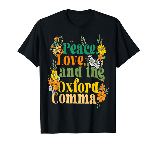 Peace Love And Oxford Comma English Grammar T-Shirt - Unique Graphic Unisex - T-Shirt, Sweatshirt, Hoodie