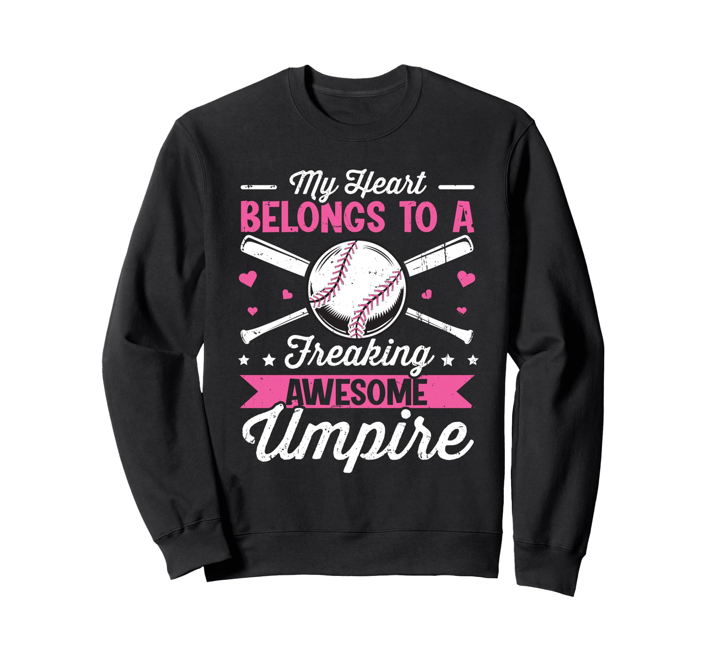 Umpire Funny Baseball Umpires Sweatshirt - Fun Novelty Design for Adults - T-Shirt, Sweatshirt, Hoodie