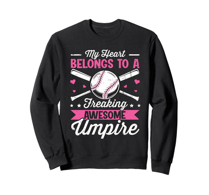 Umpire Funny Baseball Umpires Sweatshirt - Fun Novelty Design for Adults - T-Shirt, Sweatshirt, Hoodie
