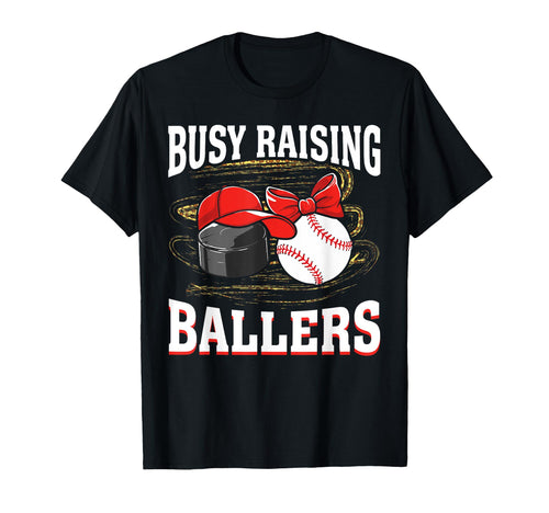 Busy Raising Ballers Hockey Baseball T-Shirt - Graphic Print for Adults - T-Shirt, Sweatshirt, Hoodie