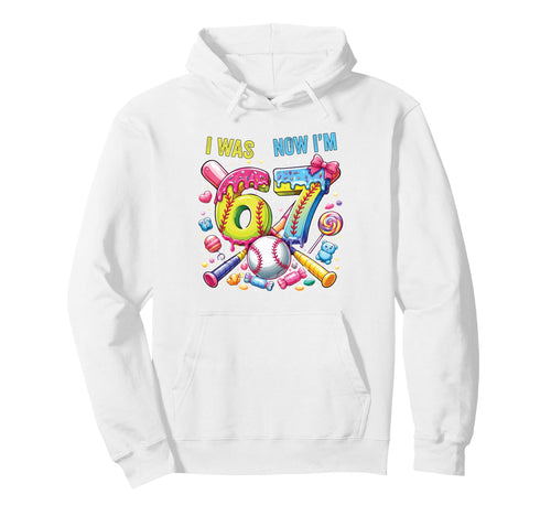 I Was 6 Now Im 7 Baseball Drip Softball Hoodie - Trendy Graphic for Adults - T-Shirt, Sweatshirt, Hoodie