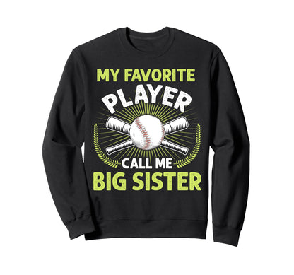 Baseball My Favorite Player Call Me Sweatshirt - Novelty Apparel Unisex - T-Shirt, Sweatshirt, Hoodie