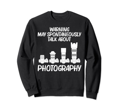 Photography Art Photographer Sweatshirt - Trendy Graphic Men Women - T-Shirt, Sweatshirt, Hoodie
