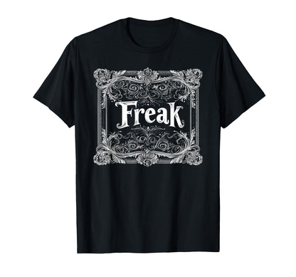 Freak Gothic Alt Grunge Hip Hop Y2K T-Shirt - Aesthetic Graphic for Adults - T-Shirt, Sweatshirt, Hoodie