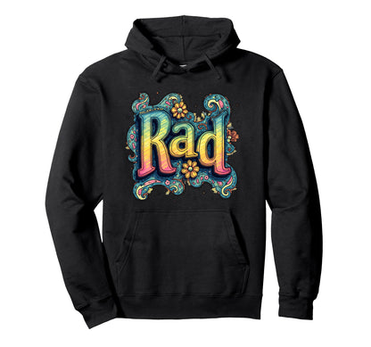 Rad Typography 70S Groovy Aesthetic Hoodie - Streetwear Style for Adults - T-Shirt, Sweatshirt, Hoodie