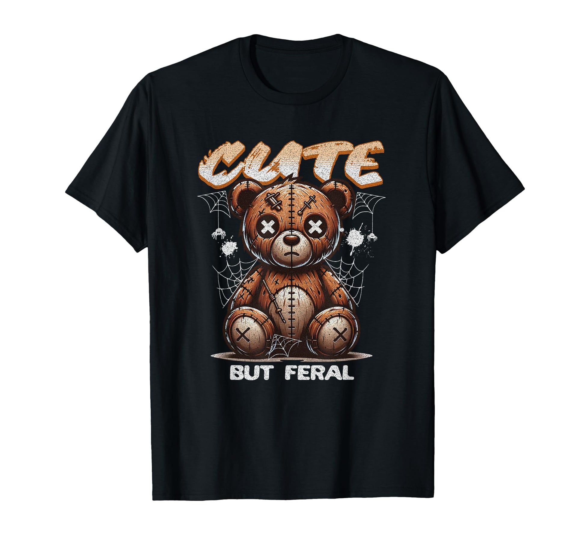 But Feral Teddy Bear Creepy T-Shirt - Casual Everyday Wear for Adults - T-Shirt, Sweatshirt, Hoodie