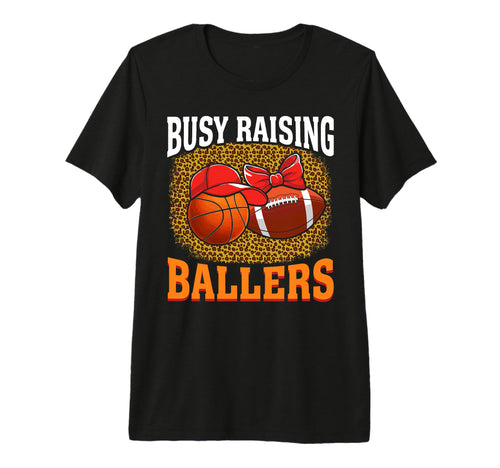 Busy Raising Ballers Basketball T-Shirt - Aesthetic Graphic Unisex - T-Shirt, Sweatshirt, Hoodie