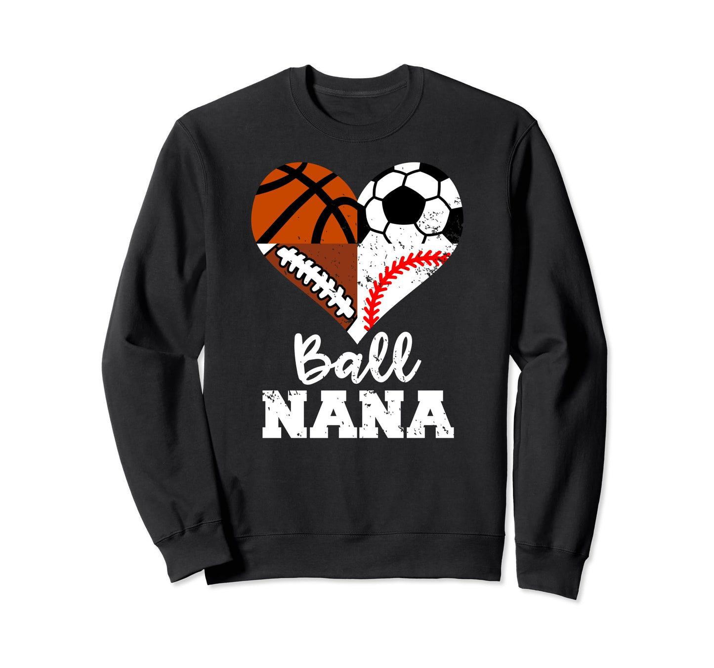 Ball Nana Funny Soccer Sweatshirt - Casual Everyday Wear for Adults - T-Shirt, Sweatshirt, Hoodie