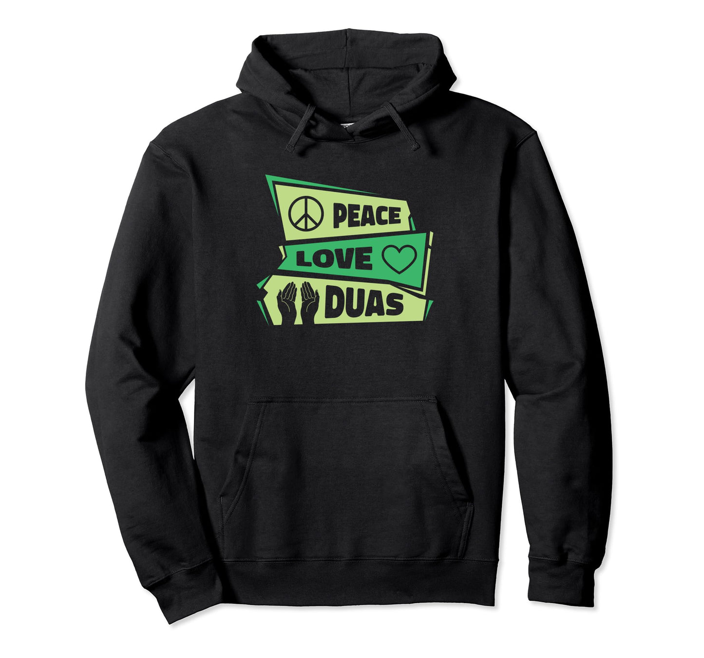 Peace Love Duas Islamic Religion Allah Hoodie - Graphic Print for Adults - T-Shirt, Sweatshirt, Hoodie