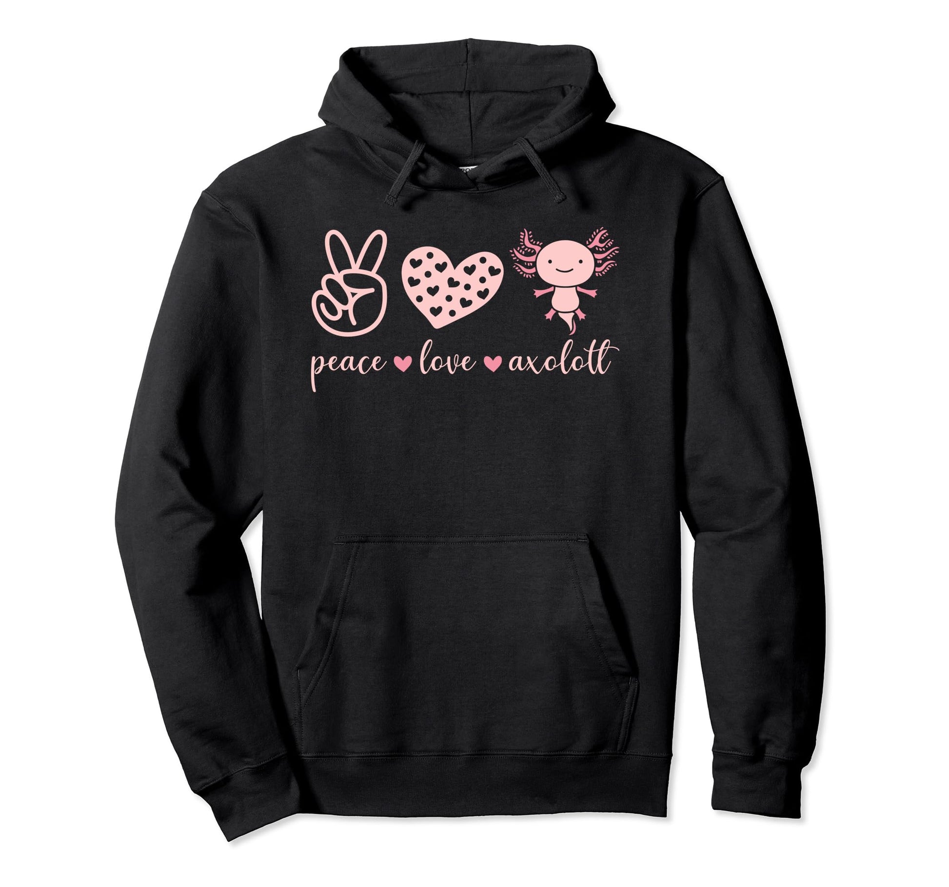 Peace Love Axolotl Axolotl Lover Hoodie - Streetwear Style Men Women - T-Shirt, Sweatshirt, Hoodie