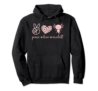 Peace Love Axolotl Axolotl Lover Hoodie - Streetwear Style Men Women - T-Shirt, Sweatshirt, Hoodie