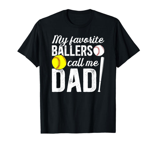 My Favorite Ballers Call Me Dad T-Shirt - Casual Everyday Wear Unisex - T-Shirt, Sweatshirt, Hoodie