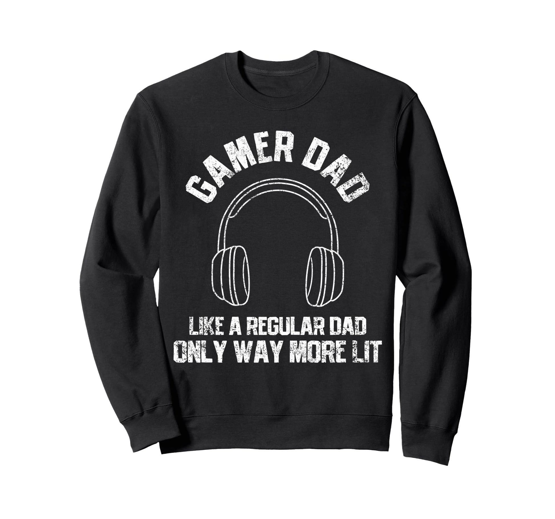 Gamer Dad Fathers Day Sweatshirt - Graphic Print for Adults - T-Shirt, Sweatshirt, Hoodie