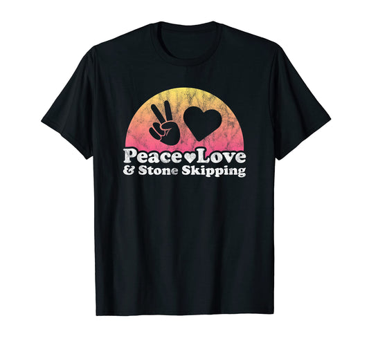 Peace Love And Stone Skipping T-Shirt - Streetwear Style Men Women - T-Shirt, Sweatshirt, Hoodie