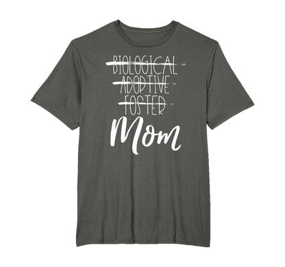 Not Biological Adoptive Foster Just Mom T-Shirt - Graphic Print Unisex - T-Shirt, Sweatshirt, Hoodie