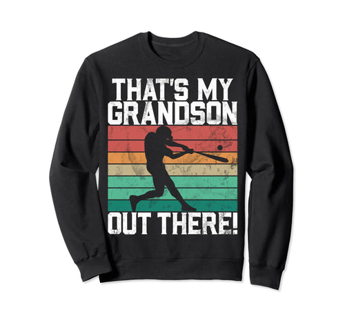 Thats My Grandson Out There Grandpa Sweatshirt - Trendy Graphic for Adults - T-Shirt, Sweatshirt, Hoodie