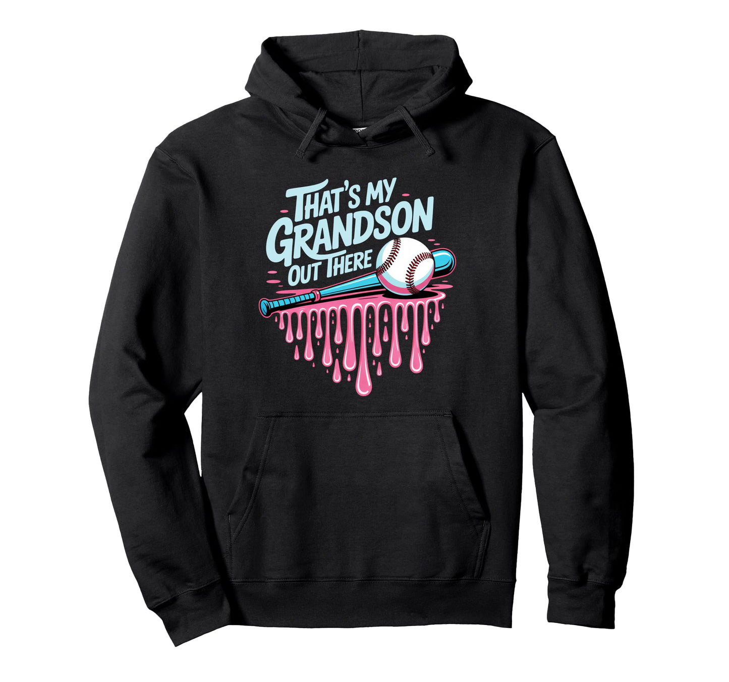 Baseball Drip Thats My Grandson Out There Hoodie - Streetwear Style Unisex - T-Shirt, Sweatshirt, Hoodie
