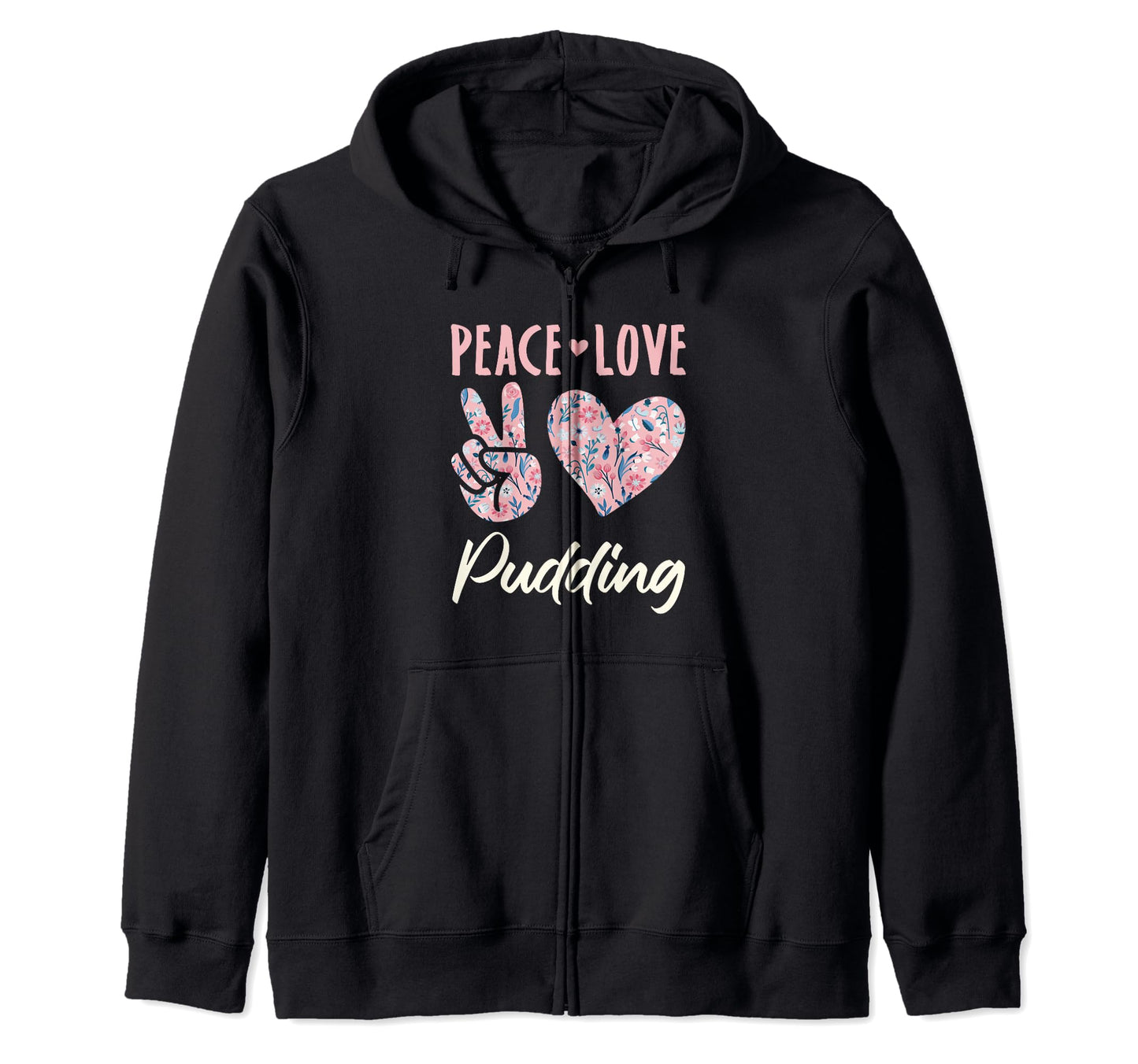Peace Love Pudding Gifts And Sweatshirt - Trendy Graphic for Adults - T-Shirt, Sweatshirt, Hoodie