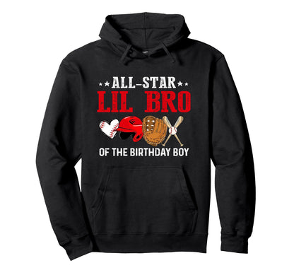All Star Lil Bro Birthday Baseball Brother Hoodie - Unique Graphic Unisex - T-Shirt, Sweatshirt, Hoodie