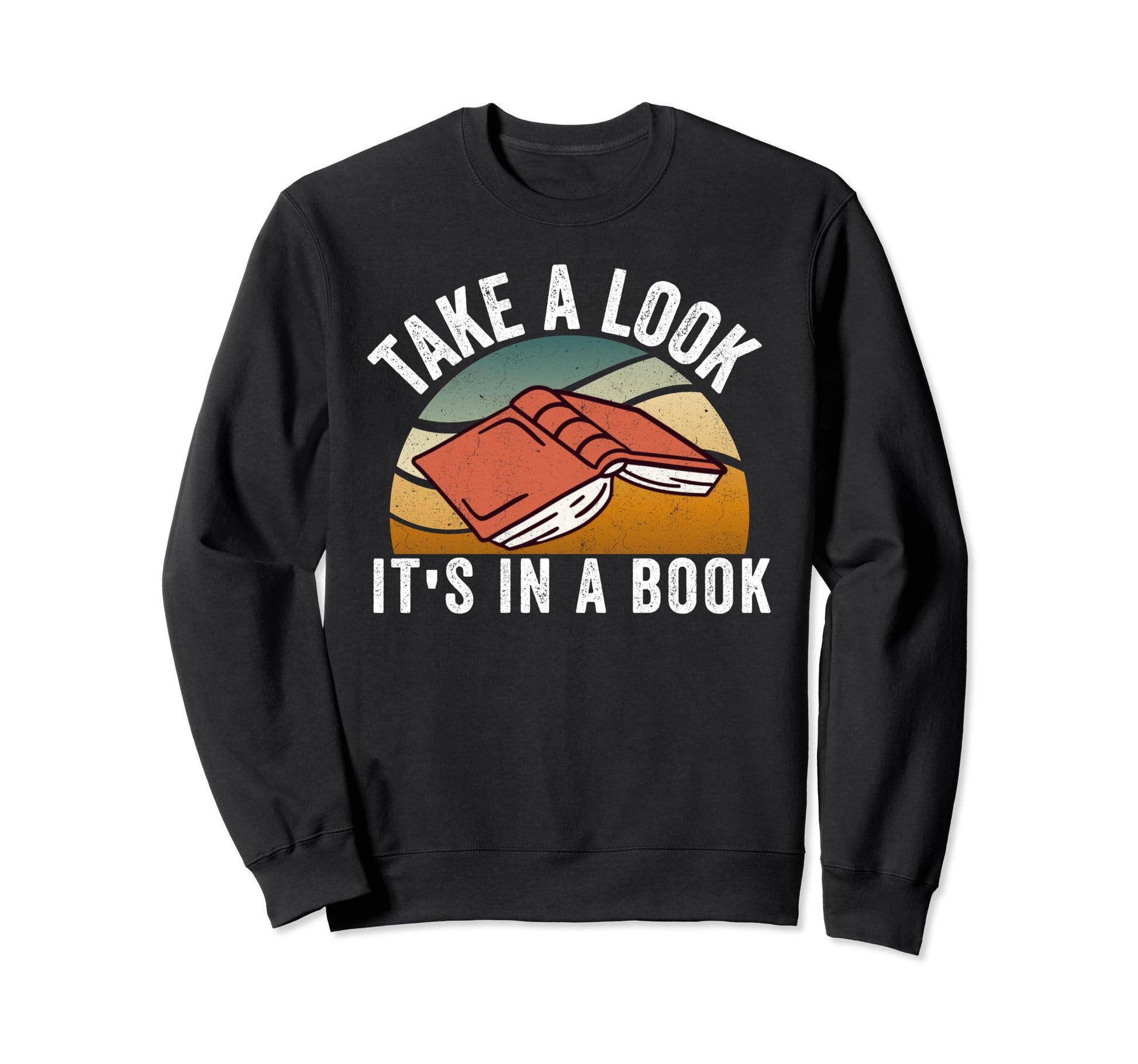 Take Its Book Lovers Rainbow Sweatshirt - Novelty Apparel Unisex - T-Shirt, Sweatshirt, Hoodie
