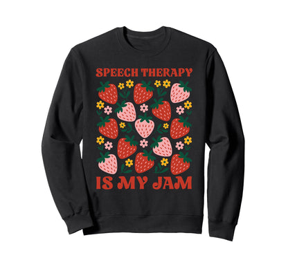 Speech Therapy Is My Jam Boho Floral Sweatshirt - Streetwear Style Unisex - T-Shirt, Sweatshirt, Hoodie