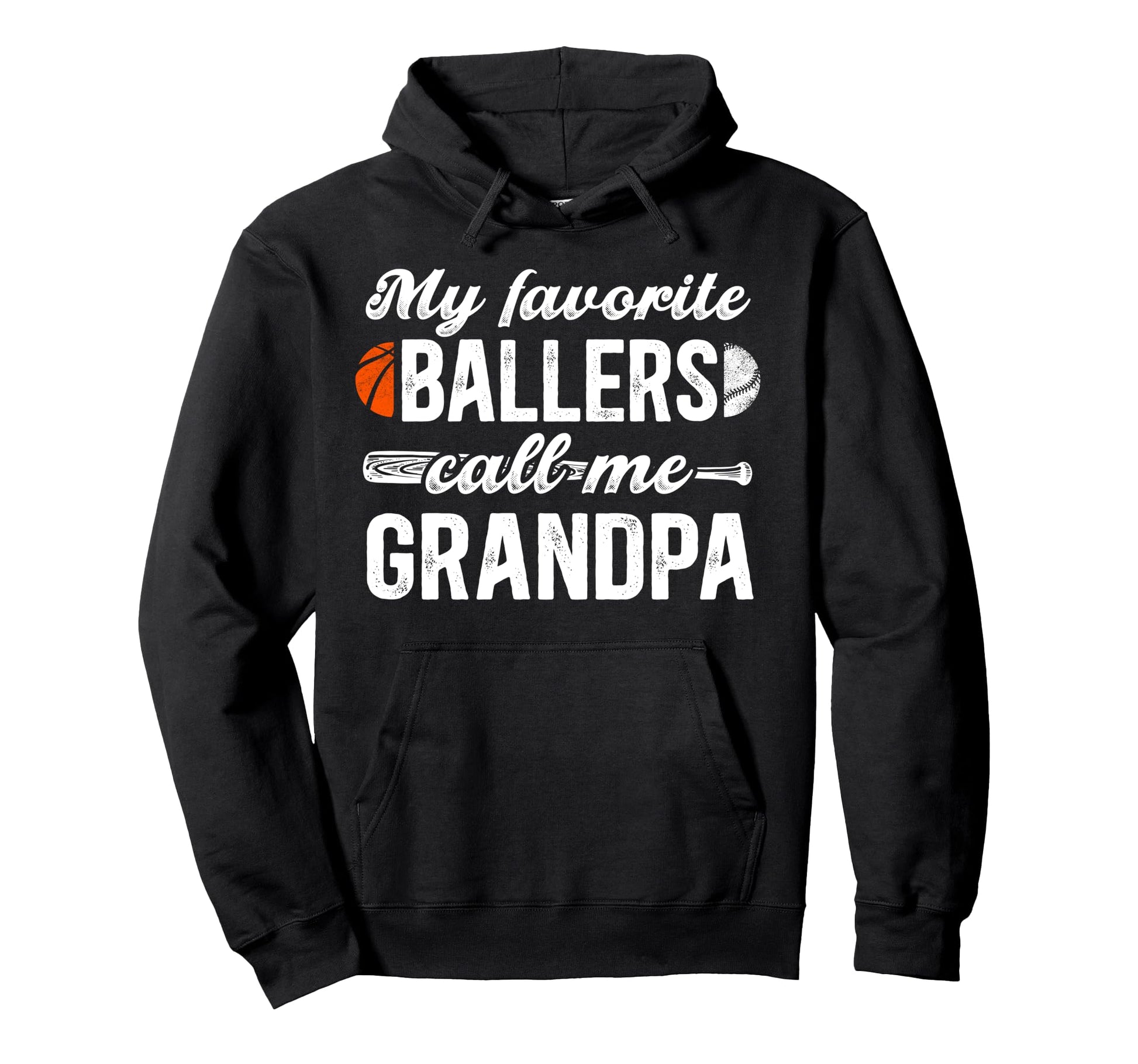Favorite Ballers Call Me Grandpa Hoodie - Graphic Print for Adults - T-Shirt, Sweatshirt, Hoodie