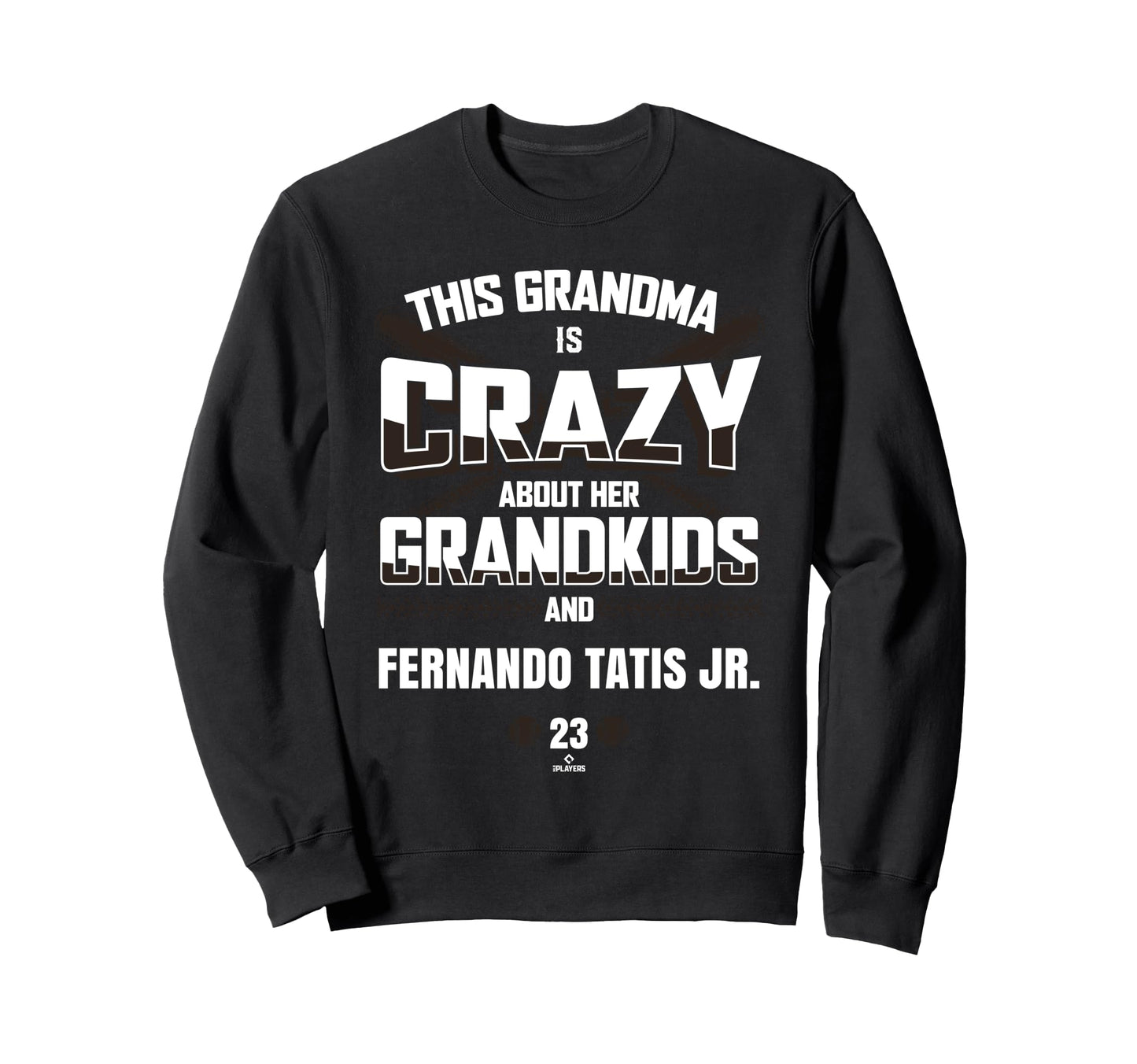 Grandma Crazy Fernando Tatis Jr San Sweatshirt - Trendy Graphic for Adults - T-Shirt, Sweatshirt, Hoodie