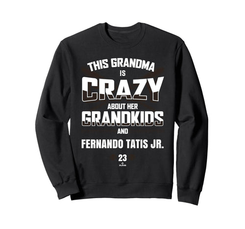 Grandma Crazy Fernando Tatis Jr San Sweatshirt - Trendy Graphic for Adults - T-Shirt, Sweatshirt, Hoodie