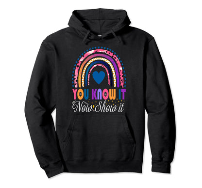 Test Day Teacher Rainbow You Know Hoodie - Fun Novelty Design for Adults - T-Shirt, Sweatshirt, Hoodie