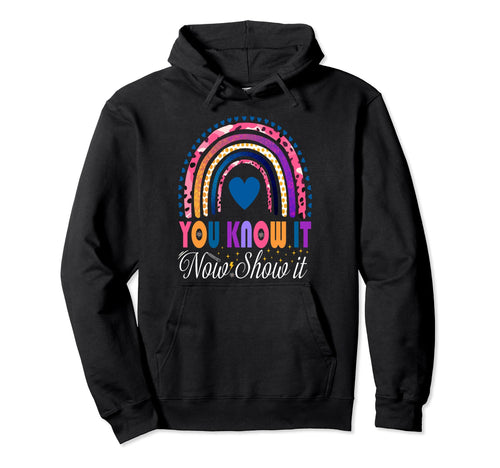 Test Day Teacher Rainbow You Know Hoodie - Fun Novelty Design for Adults - T-Shirt, Sweatshirt, Hoodie