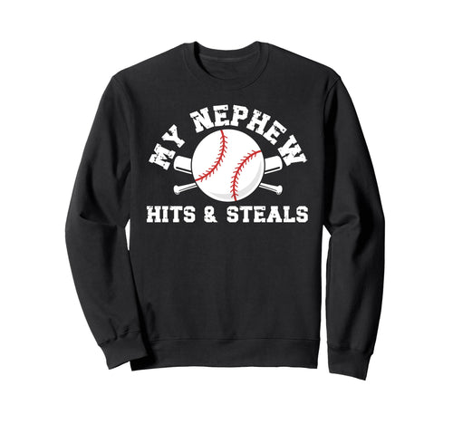My Nephew Baseball Uncle Sweatshirt - Fun Novelty Design Men Women - T-Shirt, Sweatshirt, Hoodie