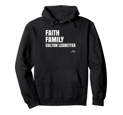 Faith Family Colton Ledbetter Hoodie - Casual Everyday Wear Unisex - T-Shirt, Sweatshirt, Hoodie