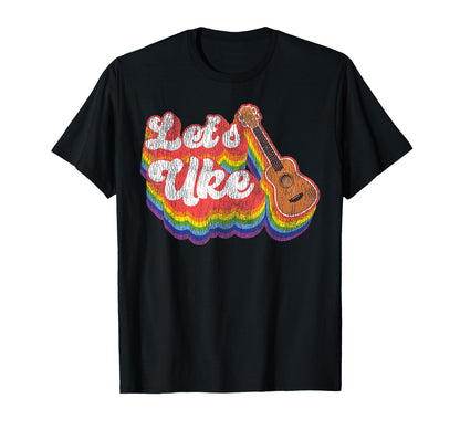 Hawaiian Ukulele Uke Rainbow Lets Uke T-Shirt - Unique Graphic for Adults - T-Shirt, Sweatshirt, Hoodie