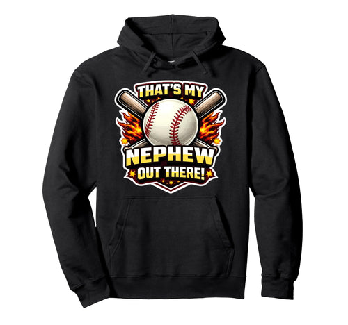 Thats My Nephew Out There Proud Baseball Hoodie - Minimalist Print Unisex - T-Shirt, Sweatshirt, Hoodie