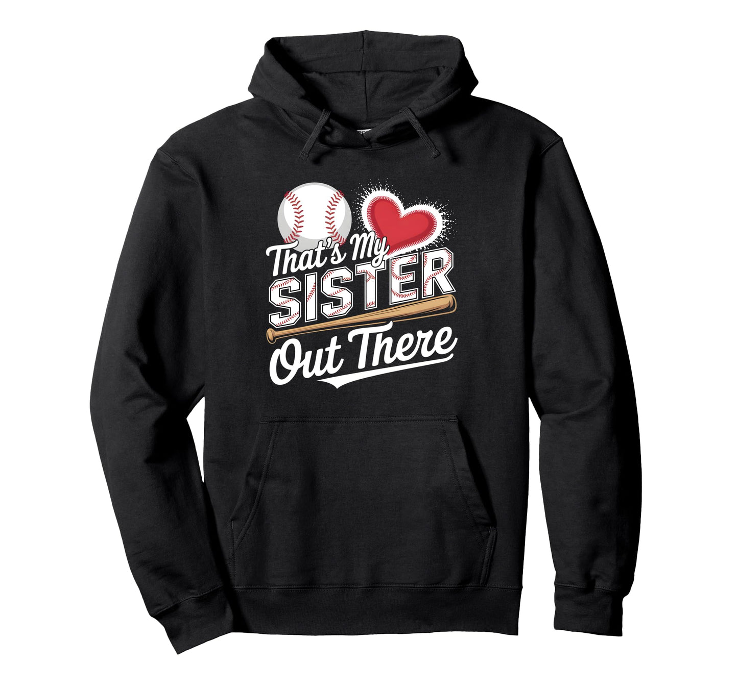 Thats My Sister Baseball Grandma Hoodie - Fun Novelty Design Unisex - T-Shirt, Sweatshirt, Hoodie