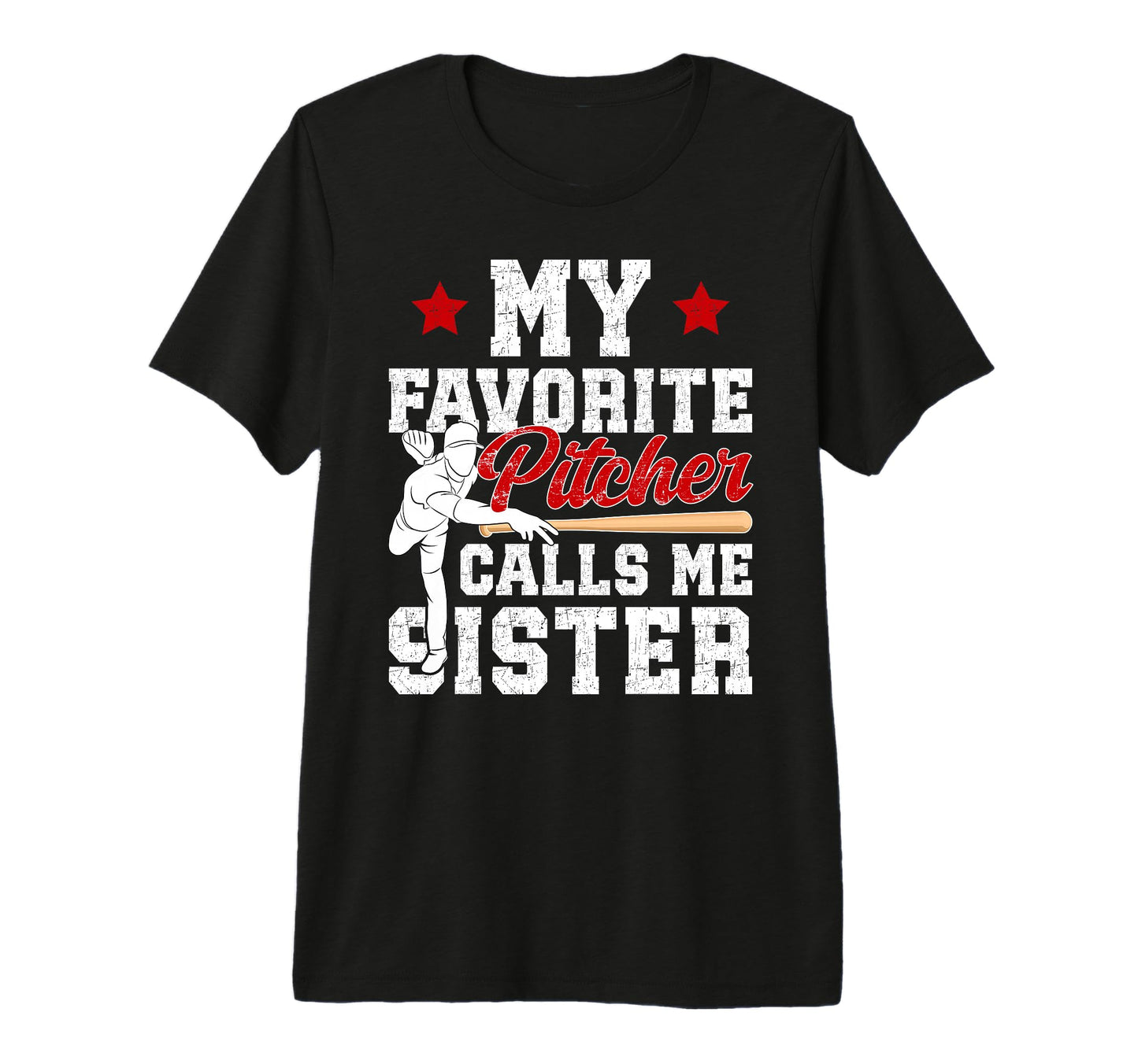 Favorite Baseball Pitcher Sister T-Shirt - Graphic Print for Adults - T-Shirt, Sweatshirt, Hoodie