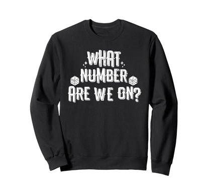 What Number Are We Bunco Dice Game Sweatshirt - Unique Graphic Men Women - T-Shirt, Sweatshirt, Hoodie