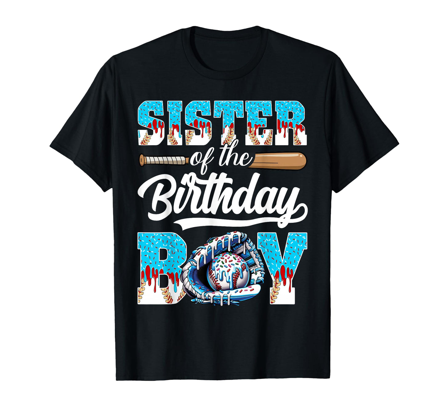 Sister Birthday Baseball Ice Cream T-Shirt - Unique Graphic for Adults - T-Shirt, Sweatshirt, Hoodie