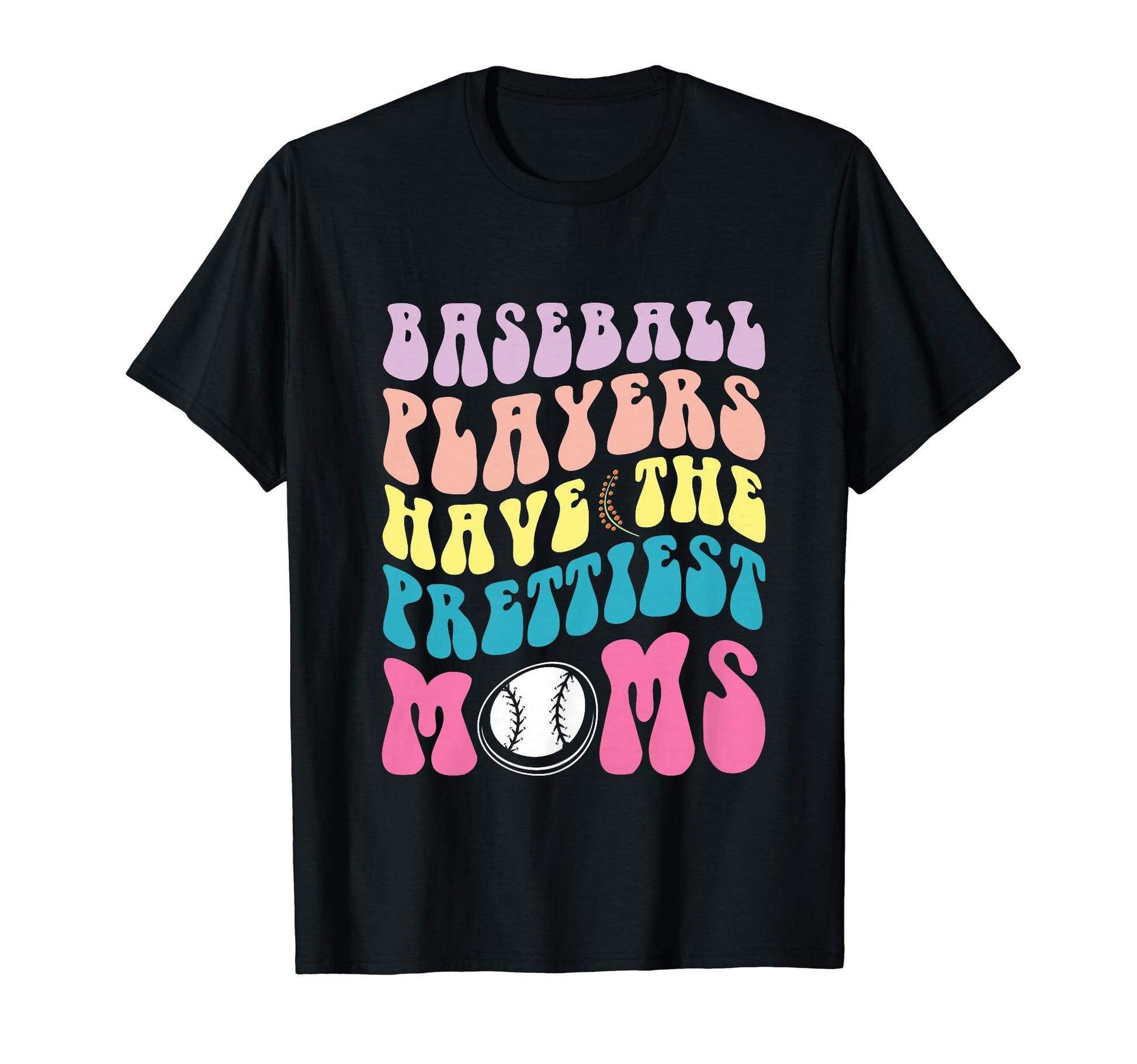 Baseball Players Prettiest Moms T-Shirt - Custom Art Print for Adults - T-Shirt, Sweatshirt, Hoodie