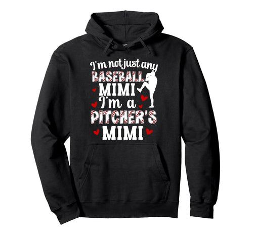 Im Baseball Pitcher Mimi Baseball Hoodie - Fun Novelty Design for Adults - T-Shirt, Sweatshirt, Hoodie