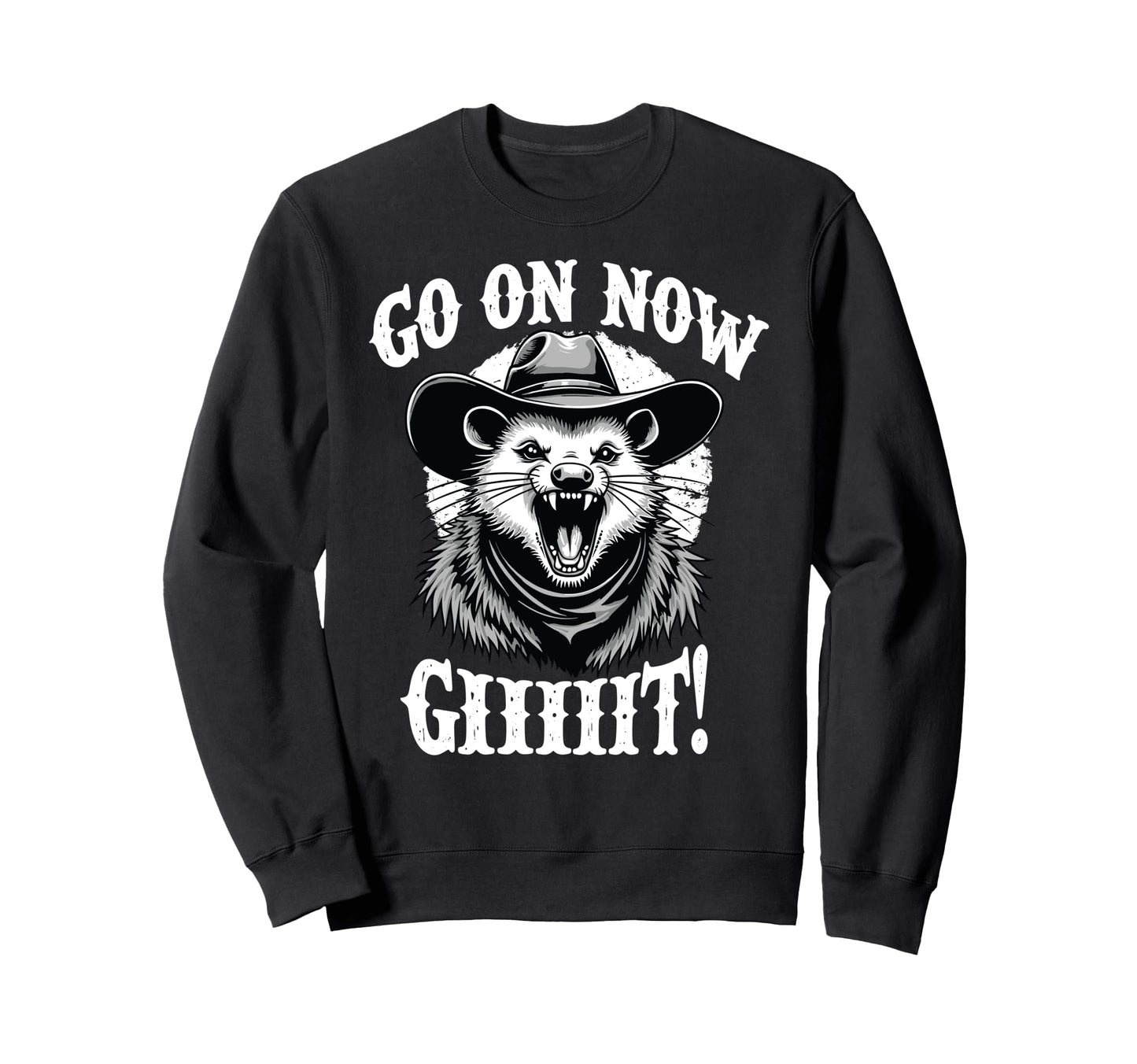 Cowboy Opossum Go Now Git Sweatshirt - Unique Graphic for Adults - T-Shirt, Sweatshirt, Hoodie