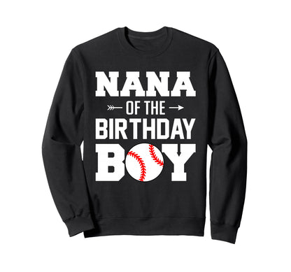 Nana Birthday Funny Baseball Sweatshirt - Fun Novelty Design for Adults - T-Shirt, Sweatshirt, Hoodie