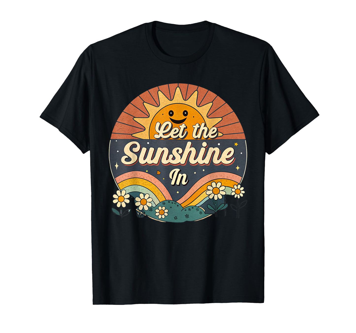 Let Sunshine Sun And Rainbow T-Shirt - Unique Graphic Men Women - T-Shirt, Sweatshirt, Hoodie