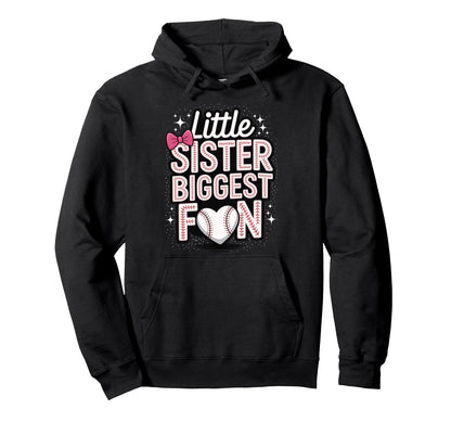 Little Sister Biggest Fan Baseball Hoodie - Novelty Apparel Unisex - T-Shirt, Sweatshirt, Hoodie