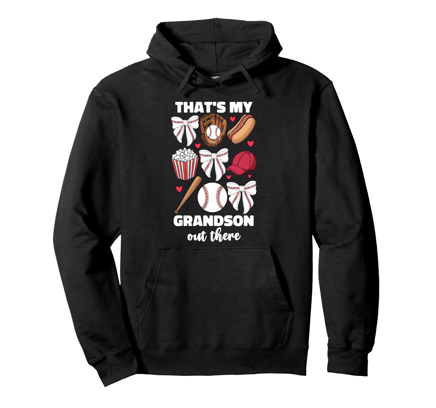 Thats My Grandson Out There Baseball Hoodie - Unique Graphic for Adults - T-Shirt, Sweatshirt, Hoodie