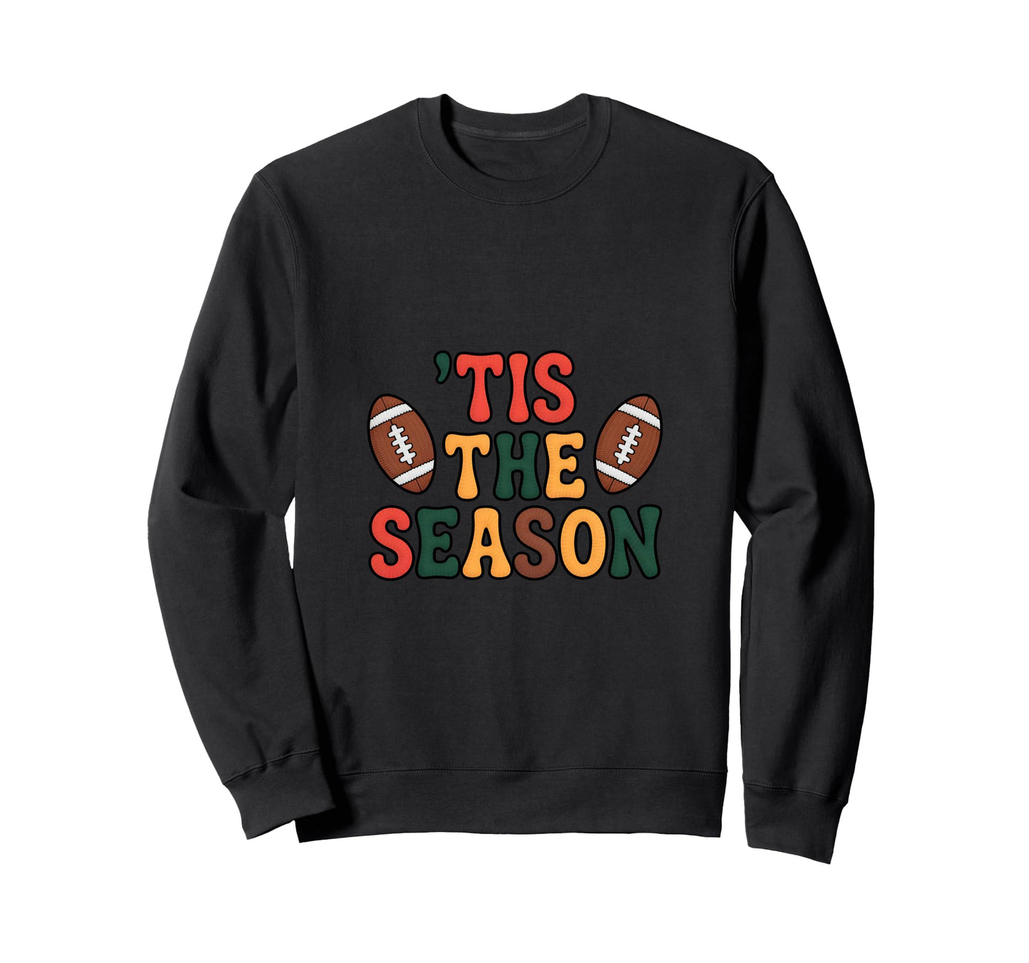 Tis Season Football Fall Autumn Sunday Sweatshirt - Novelty Apparel Unisex - T-Shirt, Sweatshirt, Hoodie